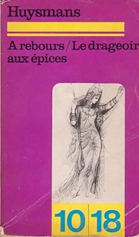 Image du vendeur pour A rebours / Le drageoir aux ?pices - Joris-Karl Huysmans mis en vente par Book Hmisphres
