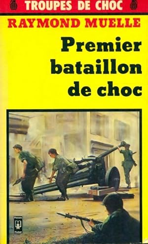 Bild des Verkufers fr Premier bataillon de choc - Raymond Muelle zum Verkauf von Book Hmisphres