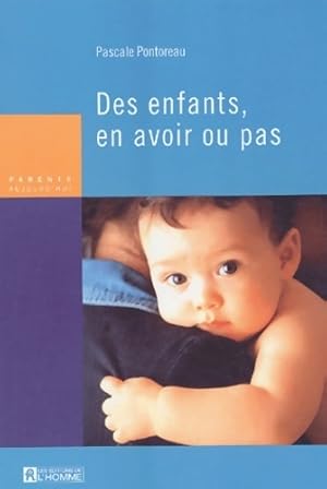 Des enfants, En avoir ou pas - Pascale Pontoreau