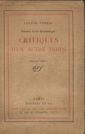 Seller image for Critiques d'un autre temps - Jacques Copeau for sale by Book Hmisphres