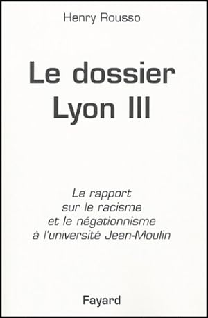 Le dossier de Lyon III : Le rapport sur le racisme et le n gationnisme   l'universit  Jean-Moulin...