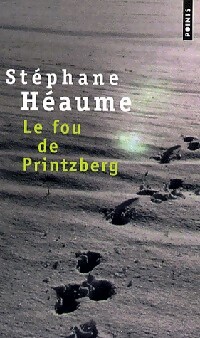 Image du vendeur pour Le fou de Printzberg - St?phane H?aume mis en vente par Book Hmisphres