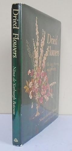 Imagen del vendedor de Dried Flowers. The Art of Preserving and Arranging. a la venta por C. Arden (Bookseller) ABA