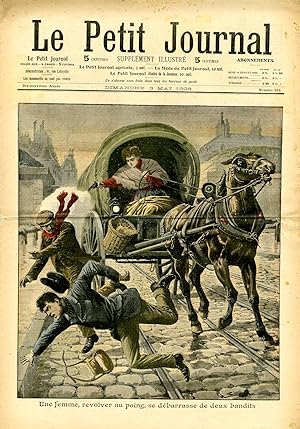 "LE PETIT JOURNAL N°911 du 3/5/1908" Une femme, revolver au poing, se débarrasse de deux bandits ...