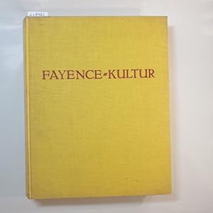 Immagine del venditore per Die Deutsche Fayence-Kultur. Einhundertfnzig der schnsten Deutschen Fayencen. venduto da Gebrauchtbcherlogistik  H.J. Lauterbach