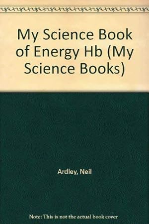 Imagen del vendedor de My Science Book of Energy: No. 9 (My Science Book S.) a la venta por WeBuyBooks