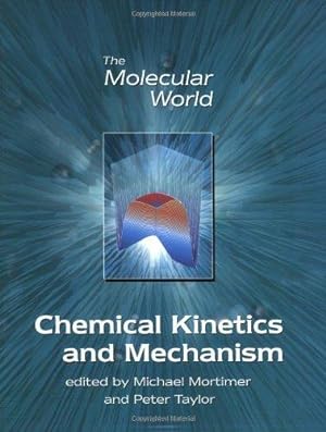 Immagine del venditore per Chemical Kinetics and Mechanism (Molecular World) venduto da WeBuyBooks