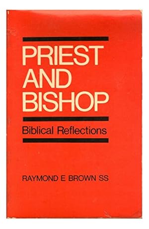 Immagine del venditore per Priest and Bishop: Biblical Reflections venduto da WeBuyBooks