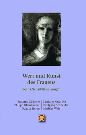 Imagen del vendedor de Wert und Kunst des Fragens : Sechs Sensibilisierungen a la venta por AHA-BUCH GmbH