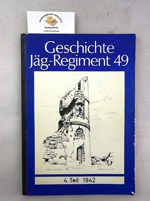 Geschichte Jäg.-Regiment 49. Einsatz in Rußland 1942.