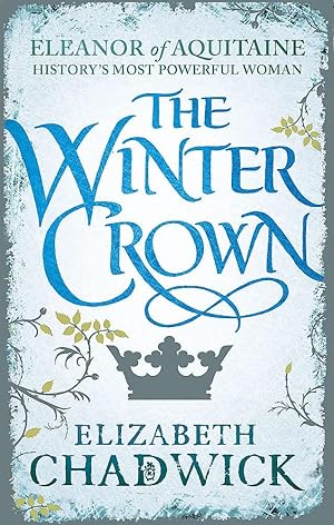 Seller image for The Winter Crown (Eleanor of Aquitaine trilogy) [Paperback] Elizabeth Chadwick for sale by Bookmanns UK Based, Family Run Business.