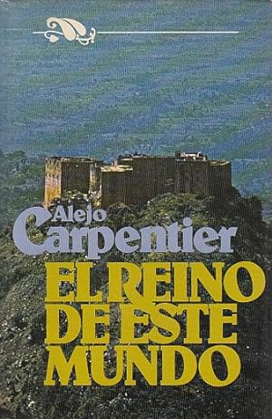 Seller image for EL REINO DE ESTE MUNDO for sale by Librera Vobiscum