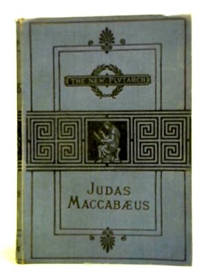 Bild des Verkufers fr Judas Maccabaeus and the Jewish War of Independence zum Verkauf von World of Rare Books