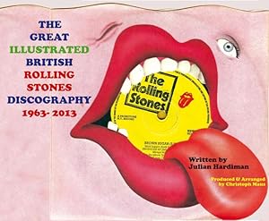 Bild des Verkufers fr THE GREAT ILLUSTRATED BRITISH ROLLING STONES DISCOGRAPHY 1963-2013 zum Verkauf von primatexxt Buchversand