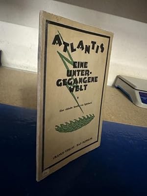 Atlantis. Eine untergegangene Welt