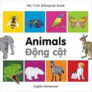 Bild des Verkufers fr My First Bilingual Book - Animals (English-Vietnamese) zum Verkauf von Smartbuy