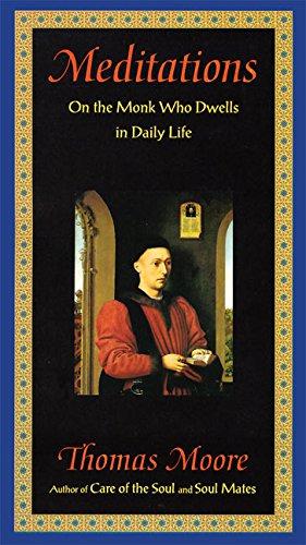 Bild des Verkufers fr Meditations: on the Monk Who Dwells in Daily Life zum Verkauf von WeBuyBooks 2