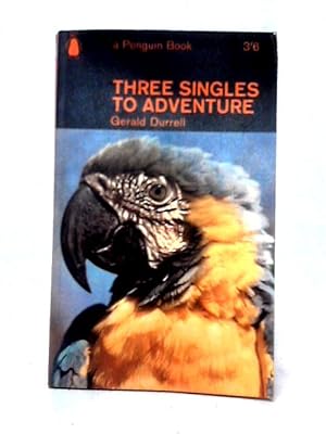 Bild des Verkufers fr Three Singles to Adventure zum Verkauf von World of Rare Books