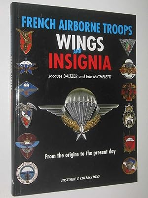 Immagine del venditore per French Airborne Troops Wings and Insignia : From the Origins to the Present Day venduto da Manyhills Books