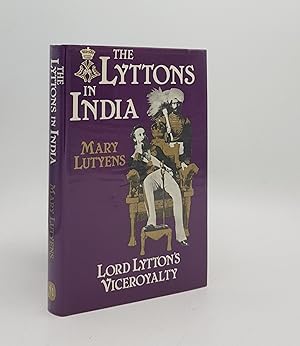 Bild des Verkufers fr THE LYTTONS IN INDIA An Account of Lord Lytton's Viceroyalty 1876-1880 zum Verkauf von Rothwell & Dunworth (ABA, ILAB)