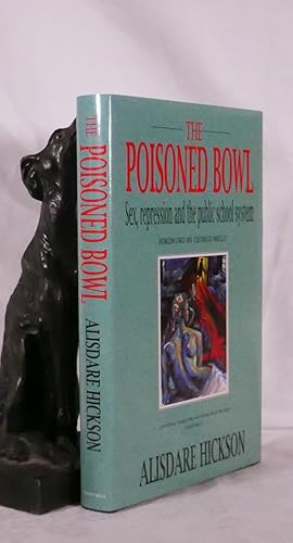 Seller image for THE POISONED BOWL. Sex, Repression and The Public School System for sale by A&F.McIlreavy.Buderim Rare Books