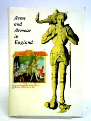 Seller image for An Outline of Arms and Armour in England from the Early Middle Ages to the Civil War for sale by World of Rare Books