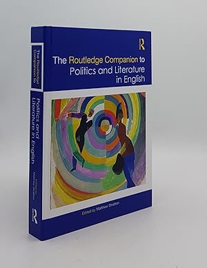THE ROUTLEDGE COMPANION TO POLITICS AND LITERATURE IN ENGLISH