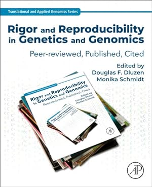 Seller image for Rigor and Reproducibility in Genetics and Genomics : Peer-reviewed, Published, Cited for sale by GreatBookPrices