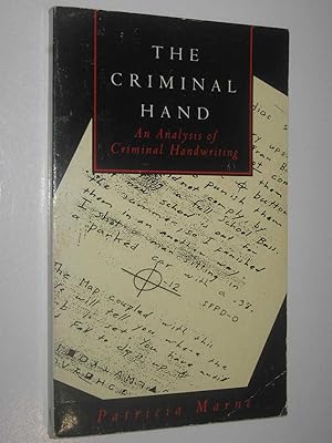 The Criminal Hand : An Analysis of Criminal Handwriting
