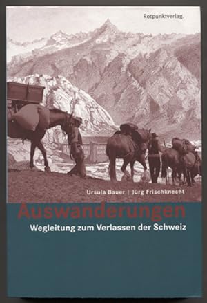 Seller image for Auswanderungen: Wegleitung zum Verlassen der Schweiz. for sale by Antiquariat Neue Kritik
