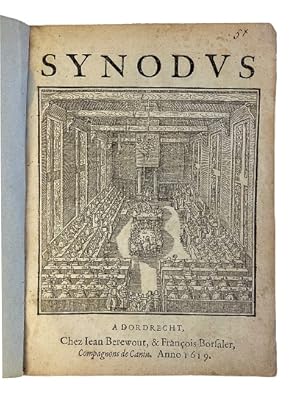 Synodus / Iugement du Synode National, des Eglises Reformees du Pays-Bas, tenu à Dordrecht, l'an ...