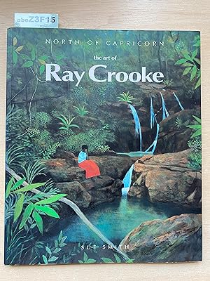 North of Capricorn the Art of Ray Crooke