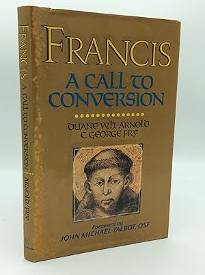 Imagen del vendedor de FRANCIS: A CALL TO CONVERSION a la venta por Kubik Fine Books Ltd., ABAA