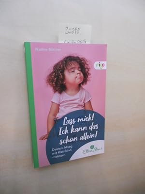 Bild des Verkufers fr Lass mich! Ich kann das schon allein! Deinen Alltag mit Kleinkind meistern. zum Verkauf von Klaus Ennsthaler - Mister Book