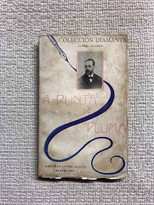 Seller image for A punta de pluma for sale by Campbell Llibres