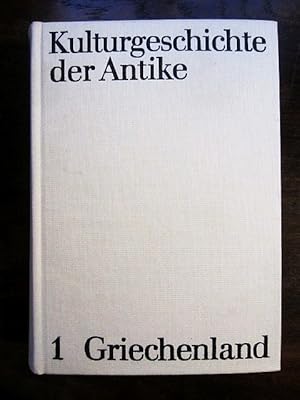 Kulturgeschichte der Antike 1: Griechenland