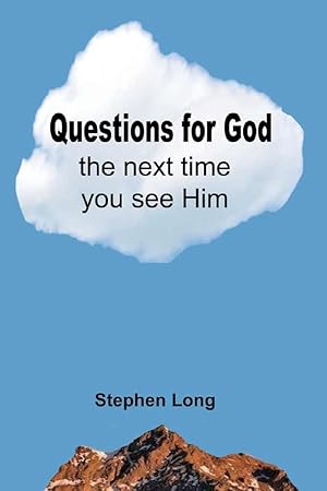 Bild des Verkufers fr Questions for God the Next Time You See Him zum Verkauf von Redux Books