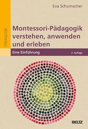 Bild des Verkufers fr Montessori-Pdagogik verstehen, anwenden und erleben zum Verkauf von BuchWeltWeit Ludwig Meier e.K.