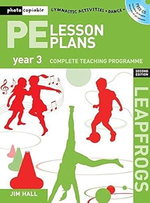 Bild des Verkufers fr PE Lesson Plans Year 3: Photocopiable Gymnastic Activities, Dance, Games Teaching Programmes (Leapfrogs) zum Verkauf von WeBuyBooks