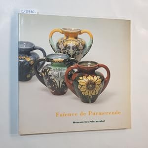 Seller image for Faience de Purmerende. Een priv-collectie Brantjes aardewerk for sale by Gebrauchtbcherlogistik  H.J. Lauterbach