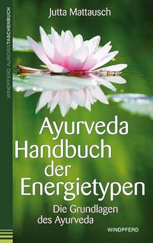 Seller image for Ayurveda Handbuch der Energietypen for sale by BuchWeltWeit Ludwig Meier e.K.
