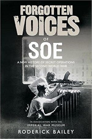 Seller image for Forgotten Voices of the Secret War: An Inside History of Special Operations in the Second World War for sale by WeBuyBooks