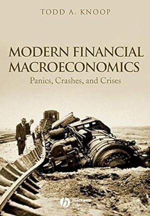 Bild des Verkufers fr Modern Financial Macroeconomics: Panics, Crashes, and Crises zum Verkauf von WeBuyBooks