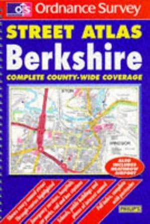 Bild des Verkufers fr Ordnance Survey Berkshire Street Atlas (Ordnance Survey/ Philip's Street Atlases) zum Verkauf von WeBuyBooks