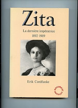 Seller image for ZITA LA DERNIRE IMPRATRICE ( 1892 - 1989 ). Traduit du nerlandais par Lucienne Plisnier , Philip Tirard et Flooris van Deyssel for sale by Librairie CLERC