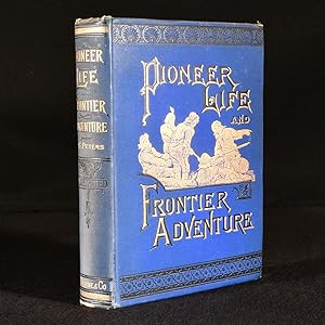 Bild des Verkufers fr Pioneer Life and Frontier Adventures zum Verkauf von Rooke Books PBFA