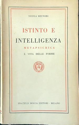 Istinto e intelligenza metapsichica e vita delle forme