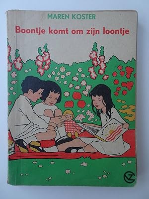 Bild des Verkufers fr Boontje komt om zijn loontje; een verhaal voor kinderen van zes tot negen jaar. zum Verkauf von Antiquariaat De Boekenbeurs