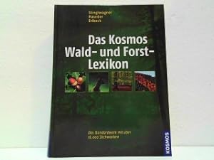 Bild des Verkufers fr Das Kosmos Wald- und Forst-Lexikon. Das Standardwerk mit ber 16.000 Stichwrtern. zum Verkauf von Antiquariat Kirchheim