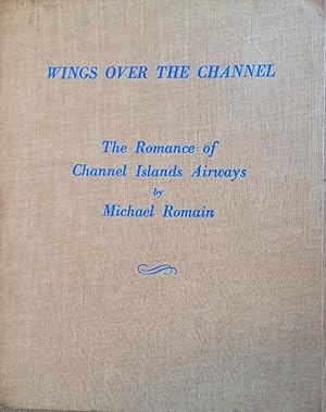 WINGS OVER THE CHANNEL The Romance of Channel Islands Airways